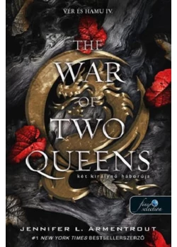 The War of Two Queens - Két királynő háborúja (Vér és hamu 4.)