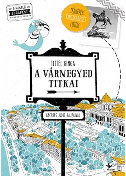 A várnegyed titkai - Mesélő Budapest zsebkönyvsorozat