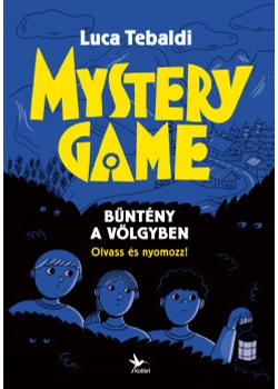 Mystery Game - Bűntény a völgyben - Olvass és nyomozz!