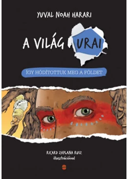 Így hódítottuk meg a Földet