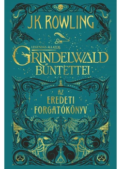 Legendás állatok: Grindelwald bűntettei - Az eredeti forgatókönyv