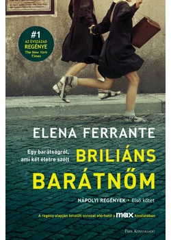Briliáns barátnőm - Nápolyi regények - Első kötet