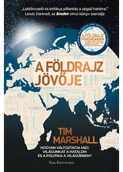 A földrajz jövője - Hogyan változtatja meg világunkat a hatalom és a politika a világűrben?