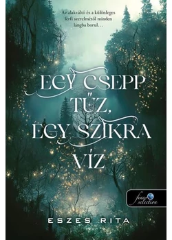 Egy csepp tűz, egy szikra víz