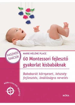 60 Montessori fejlesztő gyakorlat kisbabáknak