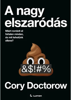 A nagy elszaródás: Miért romlott el hirtelen minden, és mit tehetünk ellene?