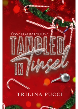 Tangled in Tinsel – Összegabalyodva (éldekorált kiadás)