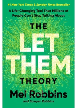 The Let Them Theory: A Life-Changing Tool That Millions of People Can't Stop Talking About