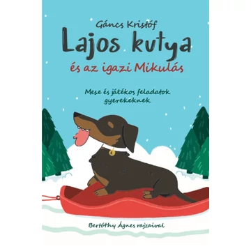 Lajos kutya és az igazi Mikulás - Mese és játékos feladatok gyerekeknek