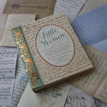 Little Women: The Complete Novel, Featuring the Characters' Letters and Manuscripts