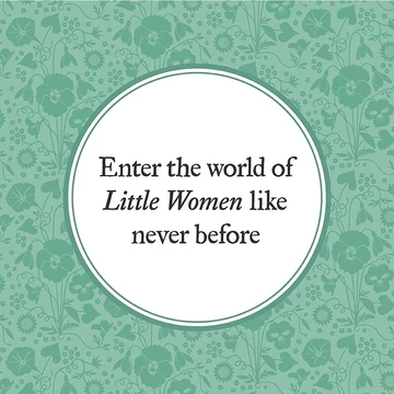 Little Women: The Complete Novel, Featuring the Characters' Letters and Manuscripts