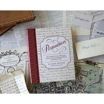 Persuasion: The Complete Novel, Featuring the Characters' Letters and Paper