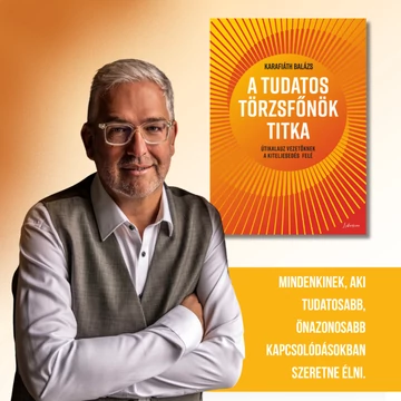 A tudatos törzsfőnök titka - Útikalauz a kiteljesedés felé nem csak vezetőknek