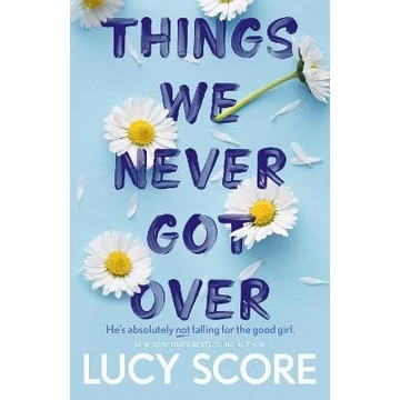 Things We Never Got Over