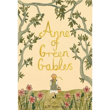Anne of Green Gables (Wordsworth Collector's Editions)