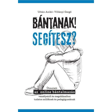 Bántanak! Segítesz?