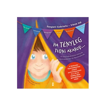 Ha tényleg tudni akarod... A neurodiverzitás könyve gyerekeknek és felnőtteknek