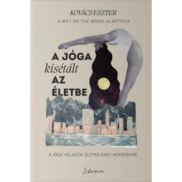 A jóga kisétált az életbe