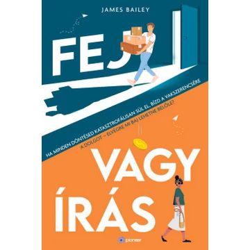 Fej vagy írás - Ha minden döntésed katasztrofálisan sül el, bízd a vakszerencsére a dolgot - elvégre mi baj lehetne belőle?
