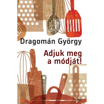 Adjuk meg a módját! 