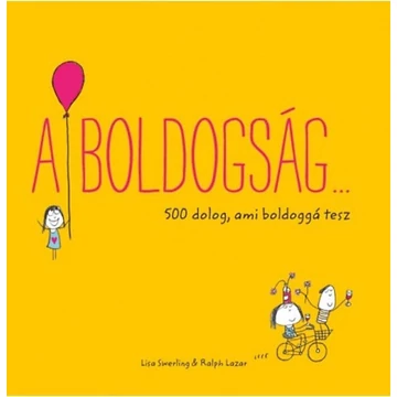 A boldogság - 500 dolog, ami boldoggá tesz