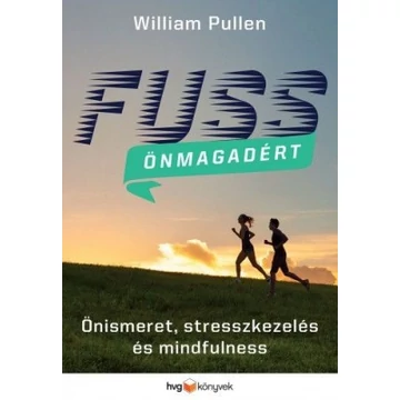 Fuss önmagadért – Önismeret, stresszkezelés és mindfulness