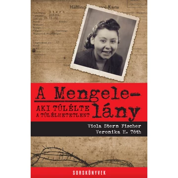 A Mengele-lány - Aki túlélte a túlélhetetlent