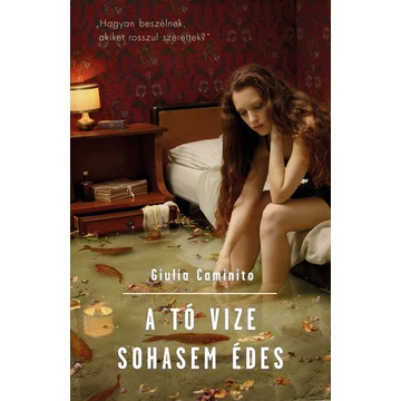 A tó vize sohasem édes 