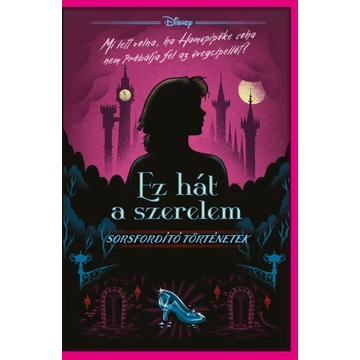 Ez hát a szerelem - Disney - Sorsfordító történetek