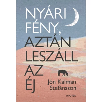Nyári fény, aztán leszáll az éj