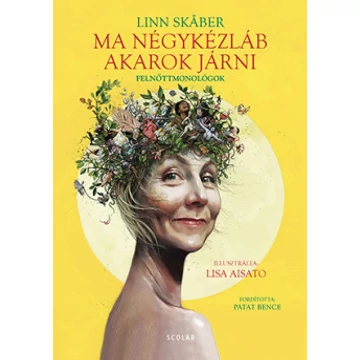 Ma négykézláb akarok járni
