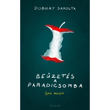 Beűzetés a paradicsomba