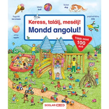 Keress, találj, mesélj! Mondd angolul!