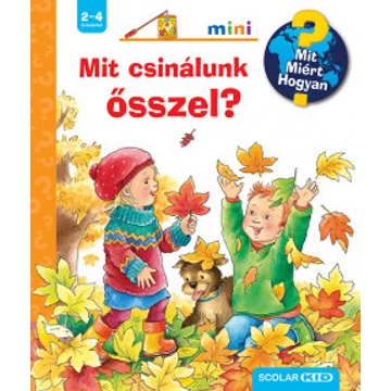 Mit csinálunk ősszel? – Mit? Miért? Hogyan?