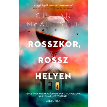 Rosszkor ,rossz helyen 