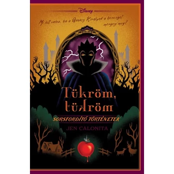 Tükröm, tükröm – Disney - Sorsfordító történetek