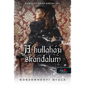 Ambrózy báró esetei VII. – A hullaházi skandalum