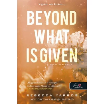 Beyond What is Given – Többet érdemelsz 