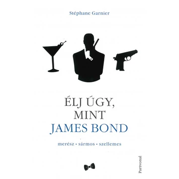 Élj úgy, mint James Bond