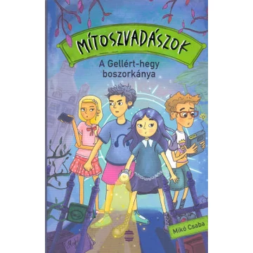 Mítoszvadászok 1. - A Gellért-hegy boszorkánya