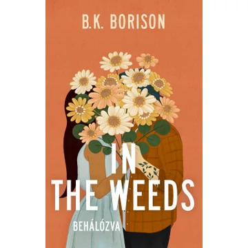 In the Weeds - Behálózva