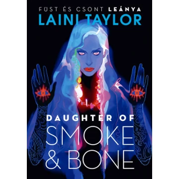Daughter of Smoke & Bone – Füst és csont leánya