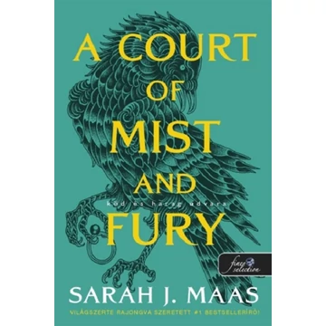 A Court of Mist and Fury - Köd és harag udvara (Tüskék és rózsák udvara 2.)