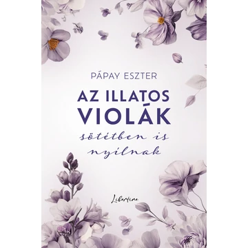 Az illatos violák sötétben is nyílnak
