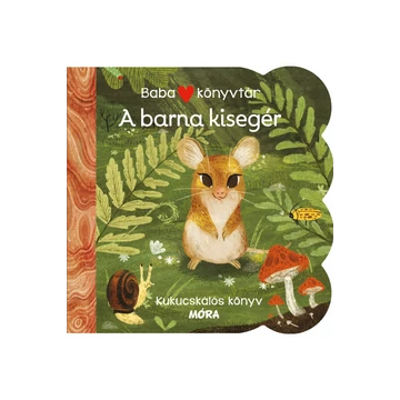 Babakönyvtár - A barna kisegér - Kukucskálós könyv