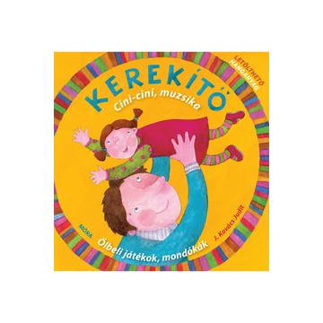  Kerekítő. Cini-cini, muzsika