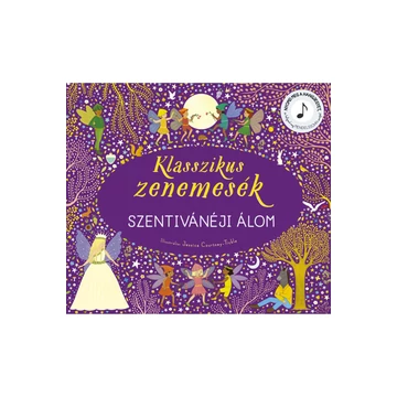 Klasszikus zenemesék: Szentivánéji álom