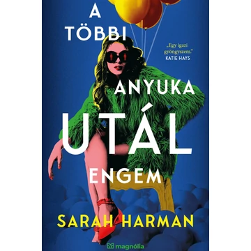 A többi anyuka utál engem