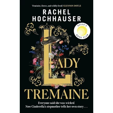 Lady Tremaine: The spellbinding retelling of Cinderella