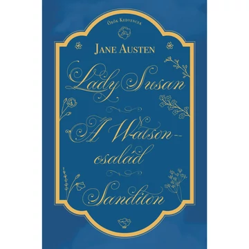 Lady Susan, A Watson család, Sanditon 